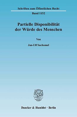 Kartonierter Einband Partielle Disponibilität der Würde des Menschen. von Jan-Ulf Suchomel