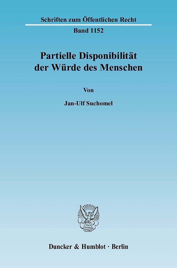 Partielle Disponibilität der Würde des Menschen.