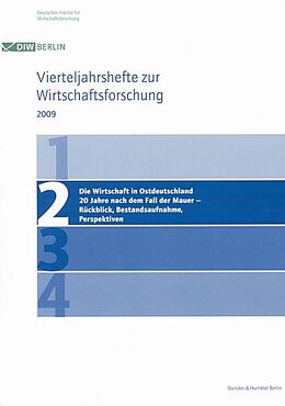 Kartonierter Einband Die Wirtschaft in Ostdeutschland 20 Jahre nach dem Fall der Mauer  Rückblick, Bestandsaufnahme, Perspektiven. von 