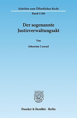 Kartonierter Einband Der sogenannte Justizverwaltungsakt. von Sebastian Conrad