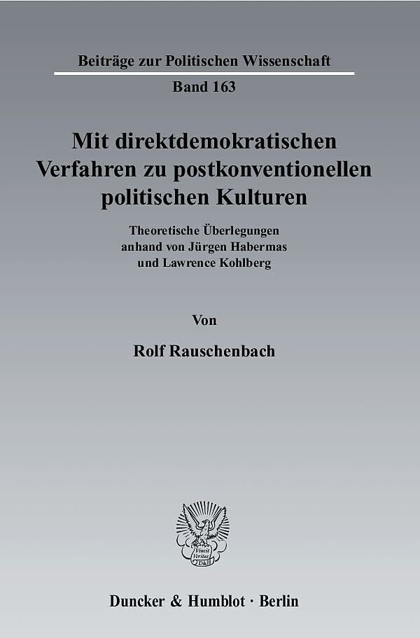 Mit direktdemokratischen Verfahren zu postkonventionellen politischen Kulturen.