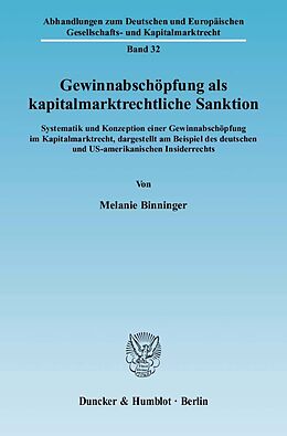 Kartonierter Einband Gewinnabschöpfung als kapitalmarktrechtliche Sanktion. von Melanie Binninger