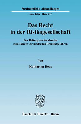 Kartonierter Einband Das Recht in der Risikogesellschaft. von Katharina Reus