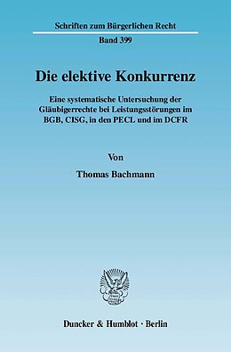 Kartonierter Einband Die elektive Konkurrenz. von Thomas Bachmann