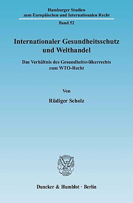 Kartonierter Einband Internationaler Gesundheitsschutz und Welthandel. von Rüdiger Scholz