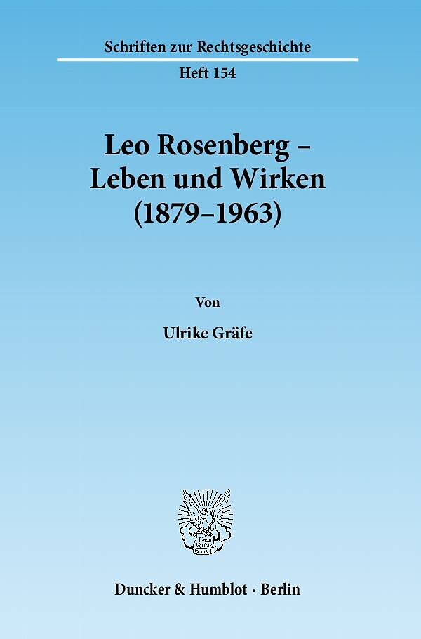 Leo Rosenberg  Leben und Wirken (18791963).