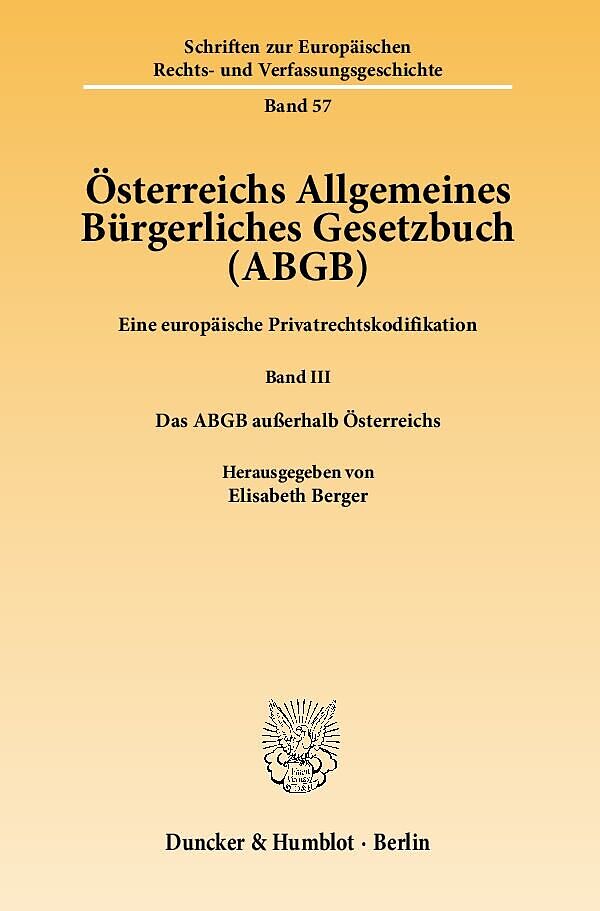 Österreichs Allgemeines Bürgerliches Gesetzbuch (ABGB).