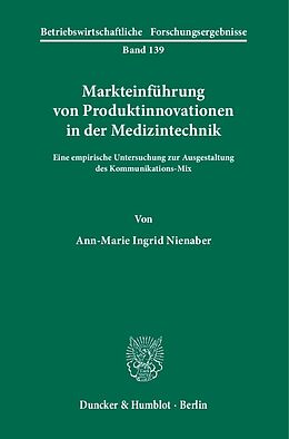 Kartonierter Einband Markteinführung von Produktinnovationen in der Medizintechnik. von Ann-Marie Ingrid Nienaber