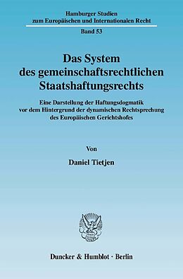 Kartonierter Einband Das System des gemeinschaftsrechtlichen Staatshaftungsrechts. von Daniel Tietjen