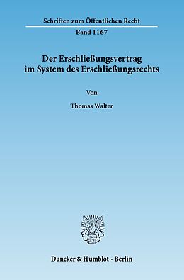Kartonierter Einband Der Erschließungsvertrag im System des Erschließungsrechts. von Thomas Walter
