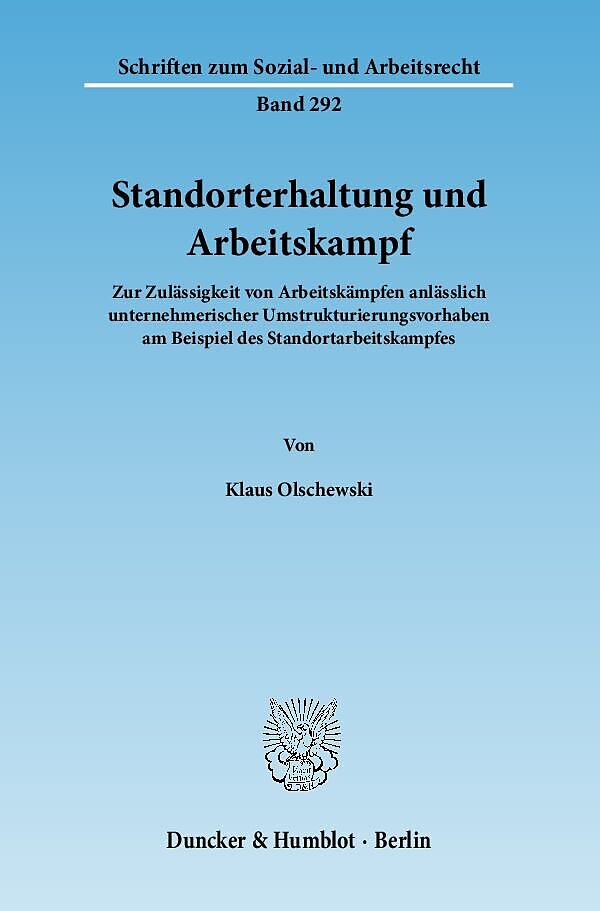 Standorterhaltung und Arbeitskampf.