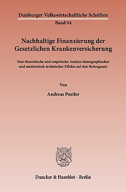 Kartonierter Einband Nachhaltige Finanzierung der Gesetzlichen Krankenversicherung. von Andreas Postler