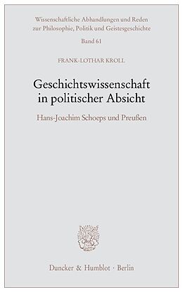 Kartonierter Einband Geschichtswissenschaft in politischer Absicht. von Frank-Lothar Kroll
