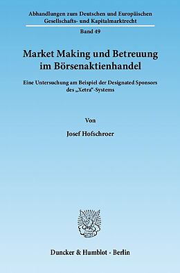 Kartonierter Einband Market Making und Betreuung im Börsenaktienhandel. von Josef Hofschroer