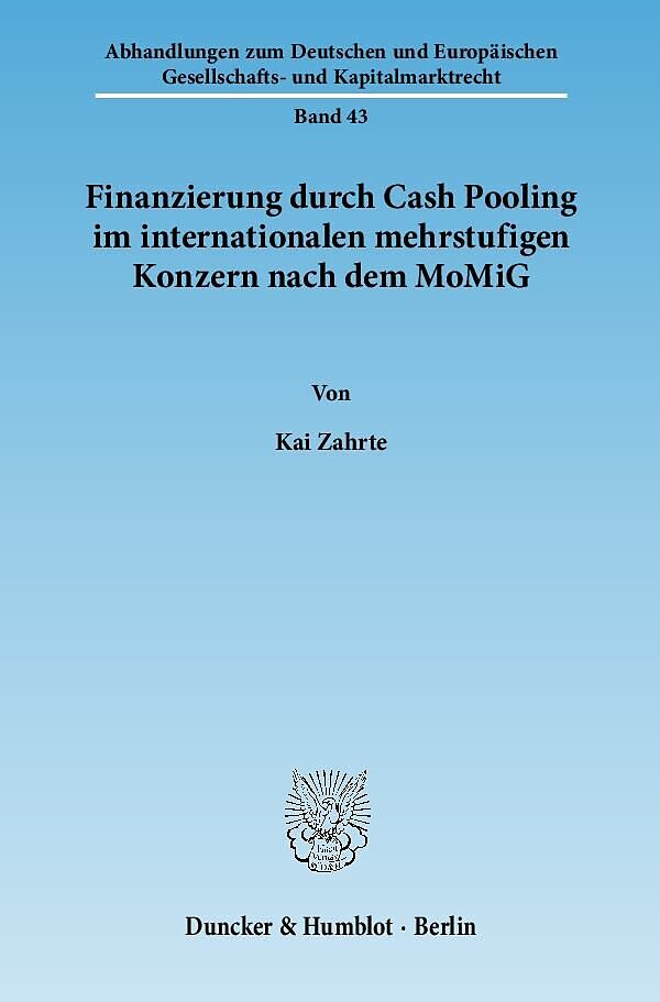 Finanzierung durch Cash Pooling im internationalen mehrstufigen Konzern nach dem MoMiG.