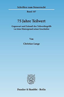 Kartonierter Einband 75 Jahre Teilwert. von Christian Lange