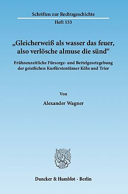 Kartonierter Einband "Gleicherweiß als wasser das feuer, also verlösche almuse die sünd". von Alexander Wagner