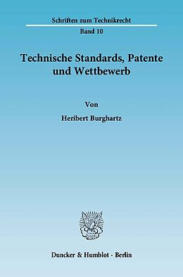 Kartonierter Einband Technische Standards, Patente und Wettbewerb. von Heribert Burghartz