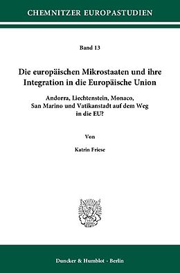 Kartonierter Einband Die europäischen Mikrostaaten und ihre Integration in die Europäische Union. von Katrin Friese