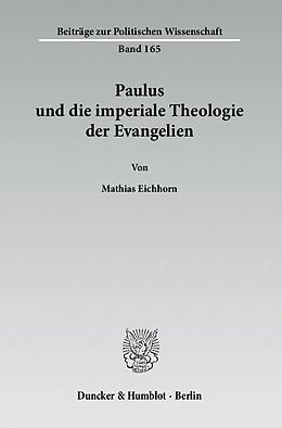 Kartonierter Einband Paulus und die imperiale Theologie der Evangelien. von Mathias Eichhorn