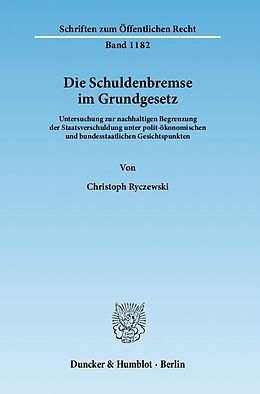 Kartonierter Einband Die Schuldenbremse im Grundgesetz. von Christoph Ryczewski