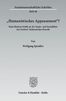 Kartonierter Einband &quot;Humanistisches Appeasement&quot;? von Wolfgang Spindler