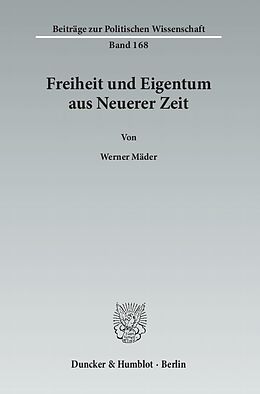 Kartonierter Einband Freiheit und Eigentum aus Neuerer Zeit. von Werner Mäder