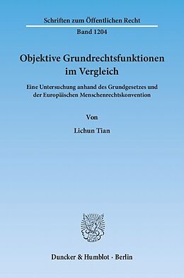Kartonierter Einband Objektive Grundrechtsfunktionen im Vergleich. von Lichun Tian