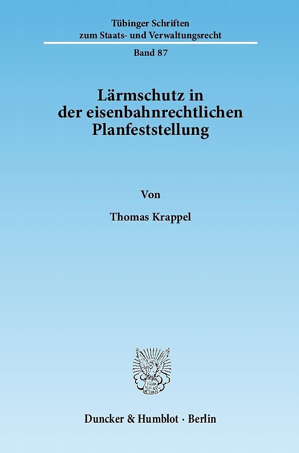 Lärmschutz in der eisenbahnrechtlichen Planfeststellung.