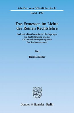 Kartonierter Einband Das Ermessen im Lichte der Reinen Rechtslehre. von Thomas Elsner