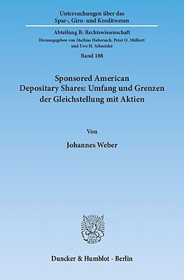 Kartonierter Einband Sponsored American Depositary Shares: Umfang und Grenzen der Gleichstellung mit Aktien. von Johannes Weber