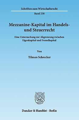 Kartonierter Einband Mezzanine-Kapital im Handels- und Steuerrecht. von Tilman Schrecker