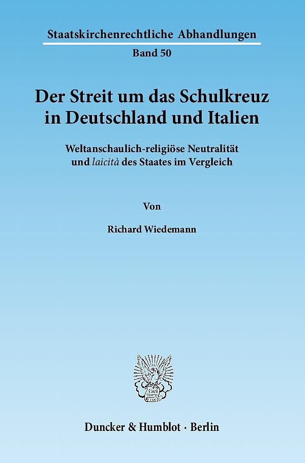 Der Streit um das Schulkreuz in Deutschland und Italien.