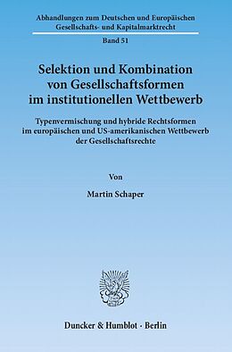 Kartonierter Einband Selektion und Kombination von Gesellschaftsformen im institutionellen Wettbewerb. von Martin Schaper