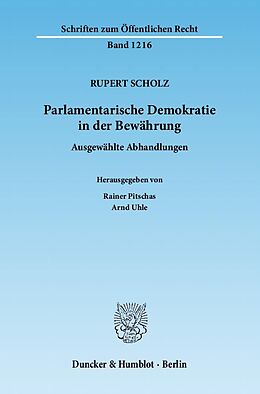 Kartonierter Einband Parlamentarische Demokratie in der Bewährung. von Rupert Scholz