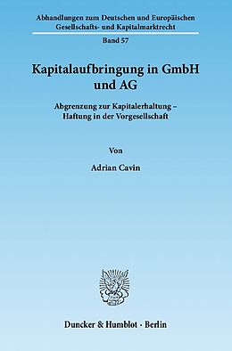 Kartonierter Einband Kapitalaufbringung in GmbH und AG. von Adrian Cavin