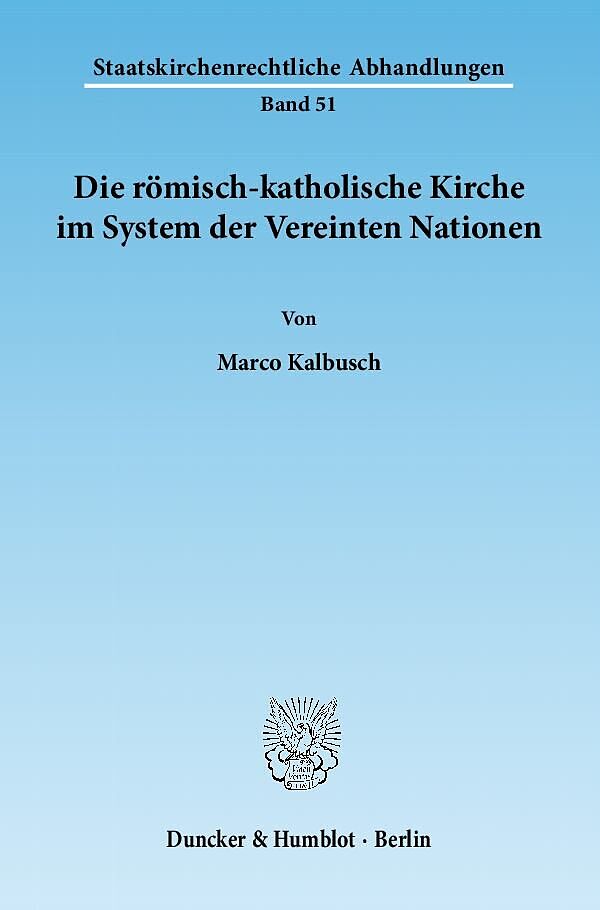 Die römisch-katholische Kirche im System der Vereinten Nationen.