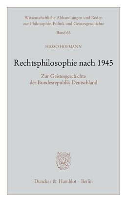 Kartonierter Einband Rechtsphilosophie nach 1945. von Hasso Hofmann