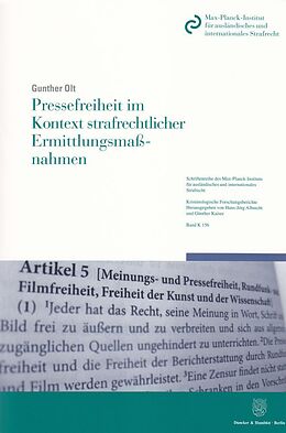Kartonierter Einband Pressefreiheit im Kontext strafrechtlicher Ermittlungsmaßnahmen. von Gunther Olt