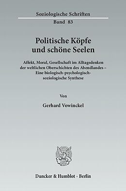 Kartonierter Einband Politische Köpfe und schöne Seelen. von Gerhard Vowinckel