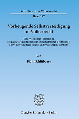 Kartonierter Einband Vorbeugende Selbstverteidigung im Völkerrecht. von Björn Schiffbauer
