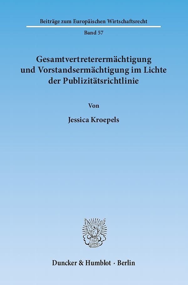 Gesamtvertreterermächtigung und Vorstandsermächtigung im Lichte der Publizitätsrichtlinie.