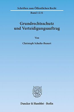 Kartonierter Einband Grundrechtsschutz und Verteidigungsauftrag. von Christoph Schulte-Bunert