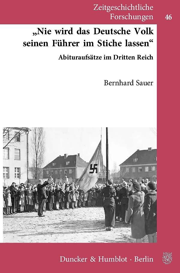 "Nie wird das Deutsche Volk seinen Führer im Stiche lassen".