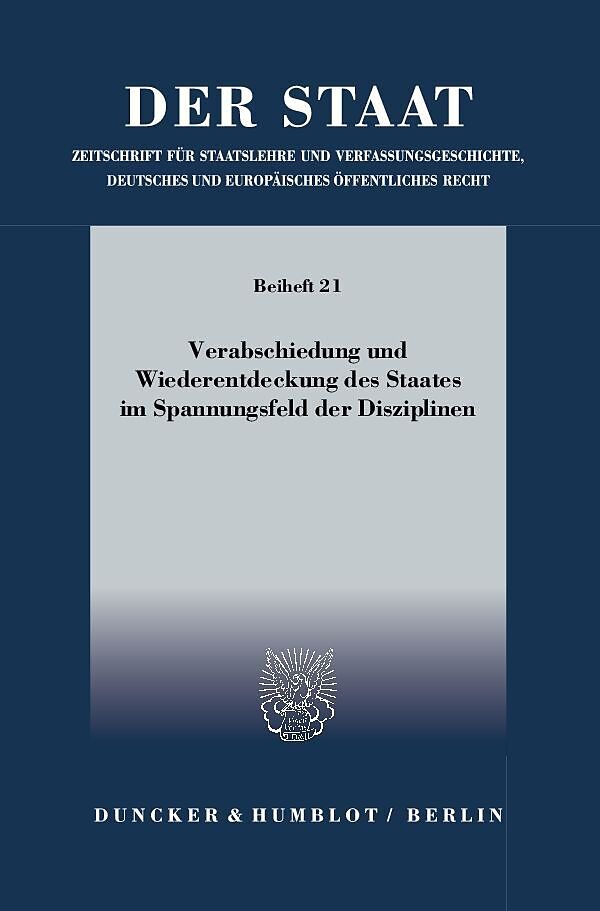 Verabschiedung und Wiederentdeckung des Staates im Spannungsfeld der Disziplinen.