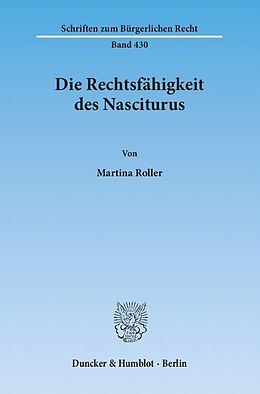 Kartonierter Einband Die Rechtsfähigkeit des Nasciturus. von Martina Roller