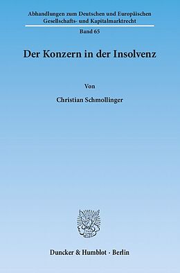 Kartonierter Einband Der Konzern in der Insolvenz. von Christian Schmollinger