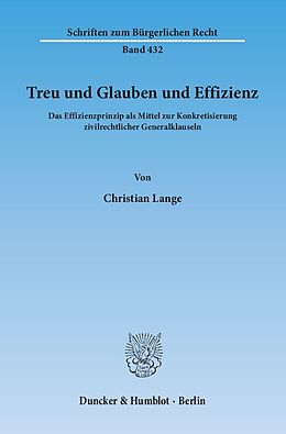 Kartonierter Einband Treu und Glauben und Effizienz. von Christian Lange