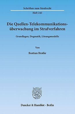 Kartonierter Einband Die Quellen-Telekommunikationsüberwachung im Strafverfahren. von Bastian Bratke