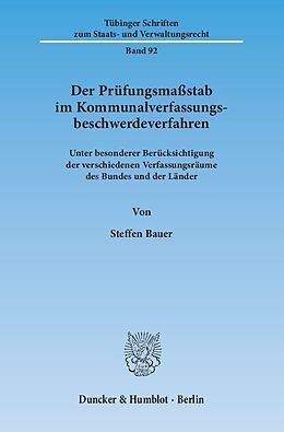 Kartonierter Einband Der Prüfungsmaßstab im Kommunalverfassungsbeschwerdeverfahren. von Steffen Bauer